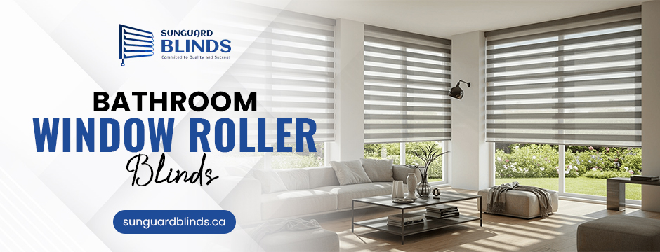 Bathroom window roller blinds