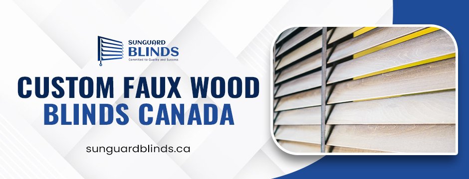custom faux wood blinds canada