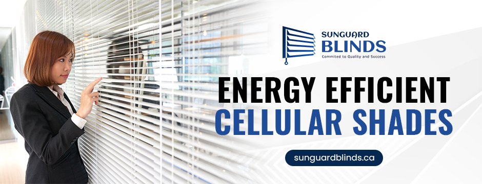 energy efficient cellular shades